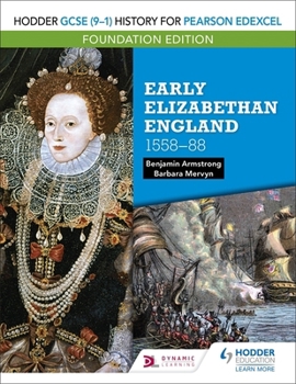 Paperback Hodder GCSE (9–1) History for Pearson Edexcel Foundation Edition: Early Elizabethan England 1558–88 Book