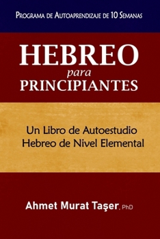 Paperback Hebreo para Principiantes: Un libro de autoestudio Hebreo de nivel elemental [Spanish] Book