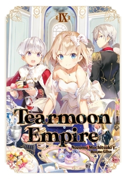 Paperback Tearmoon Empire: Volume 9 (Light Novel): Volume 9 Book
