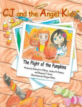 Paperback CJ and the Angel Kids: The Plight of the Pumpkins Book