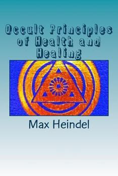 Paperback Occult Principles of Health and Healing Book