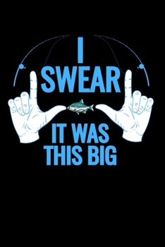 I Swear It Was This Big: 6x9 Dotgrid Notebook and Journal For A Fisherman