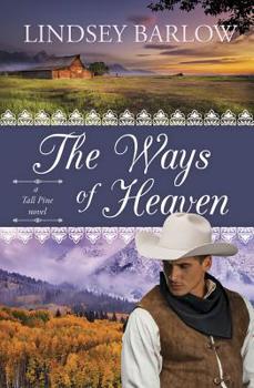 The Ways of Heaven - Book #2 of the Tall Pines