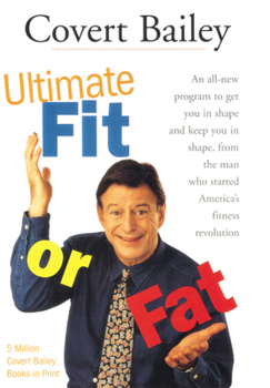 Paperback The Ultimate Fit or Fat: An All-New Program to Get You in Shape and Keep You in Shape Book