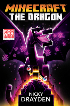 MINECRAFT: THE DRAGON - Book #8 of the Official Minecraft Novels
