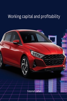 Paperback Working Capital and Profitability Automobile Industry in India Book
