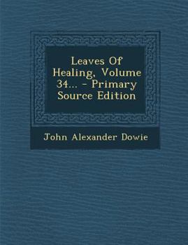 Paperback Leaves of Healing, Volume 34... - Primary Source Edition Book