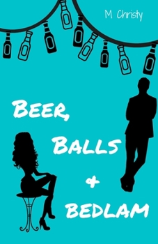 Paperback Beer, Balls and Bedlam Book