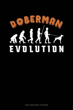 Paperback Doberman Evolution: Gas & Mileage Log Book