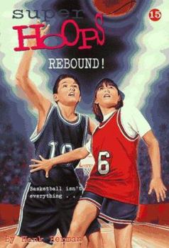 Rebound! (Super Hoops) - Book #15 of the Super Hoops