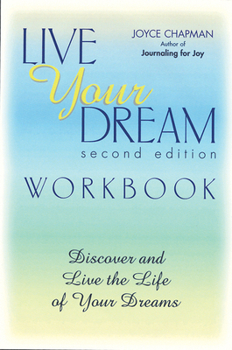Paperback The Live Your Dream Workbook: Discover and Live the Life of Your Dreams Book