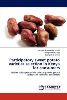 Paperback Participatory Sweet Potato Varieties Selection in Kenya for Consumers Book