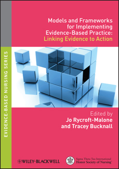 Paperback Models and Frameworks for Implementing Evidence-Based Practice: Linking Evidence to Action Book