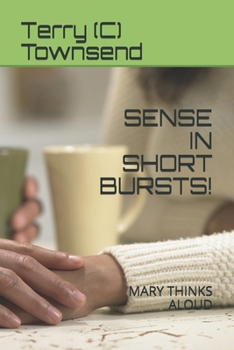 Paperback Sense in Short Bursts!: Mary Thinks Aloud Book