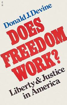 Paperback Does Freedom Work?: Liberty and Justice in America Book