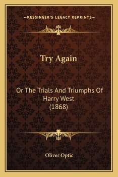 Try Again: Or The Trials And Triumphs Of Harry West - Book #4 of the Boat Club (Oliver Optic)