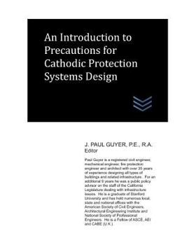 Paperback An Introduction to Precautions for Cathodic Protection Systems Design Book