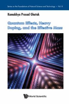 Hardcover Quantum Effects, Heavy Doping, and the Effective Mass Book