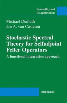 Paperback Stochastic Spectral Theory for Selfadjoint Feller Operators: A Functional Integration Approach Book