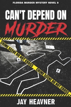 Paperback Can't Depend on Murder: Florida Murder Mystery Novel 9 Book