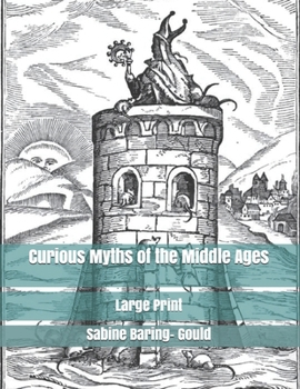 Paperback Curious Myths of the Middle Ages: Large Print Book