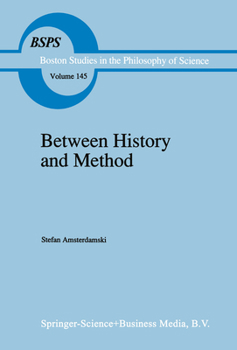 Paperback Between History and Method: Disputes about the Rationality of Science Book
