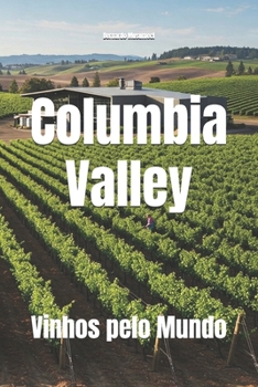 Columbia Valley: Vinhos pelo Mundo (Wines of the World: United States)