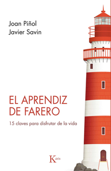 Paperback El Aprendiz de Farero: 15 Claves Para Disfrutar de la Vida [Spanish] Book