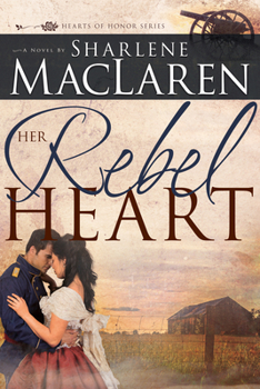 Her Rebel Heart - Book #1 of the Hearts of Honor