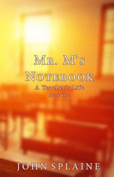 Paperback Mr. M's Notebook: A Teacher's Life Book