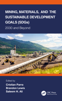 Hardcover Mining, Materials, and the Sustainable Development Goals (SDGs): 2030 and Beyond Book