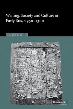 Paperback Writing, Society and Culture in Early Rus, C.950-1300 Book