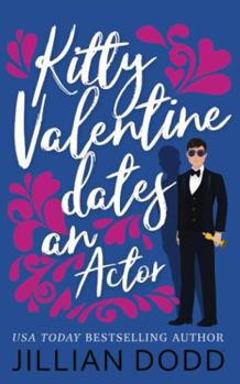 Kitty Valentine Dates an Actor - Book #5 of the Kitty Valentine