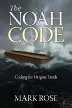 Paperback The Noah Code: Coding for Origins Truth Book