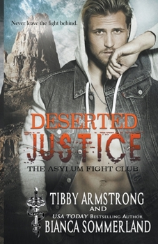 Deserted Justice - Book #8 of the Asylum Fight Club
