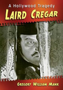 Hardcover Laird Cregar: A Hollywood Tragedy Book