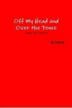 Paperback Off My Head and Over the Fence: Some Life Stories Book