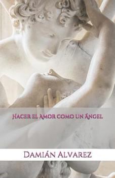 Hacer el Amor como un �ngel