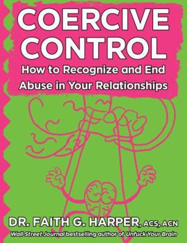 Paperback Coercive Control: How to Recognize and End Abuse in Your Relationships Book