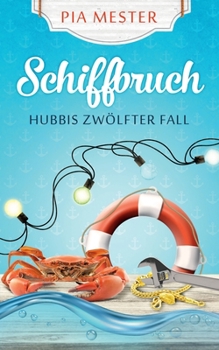 Paperback Schiffbruch: Hubbis zwölfter Fall [German] Book