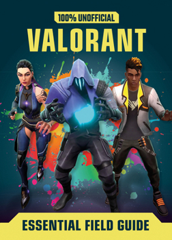 Hardcover Valorant: Essential Guide 100% Unofficial Book