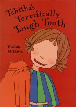 Hardcover Tabitha's Terrifically Tough Tooth Book