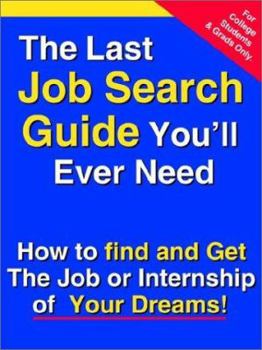 Paperback The Last Job Search Guide You'll Ever Need Book