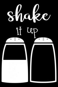 Paperback Shake It Up: 100 Pages 6'' x 9'' Recipe Log Book Tracker - Best Gift For Cooking Lover Book