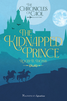 Paperback The Kidnapped Prince: The Chronicles of Caol, Book 1 Book