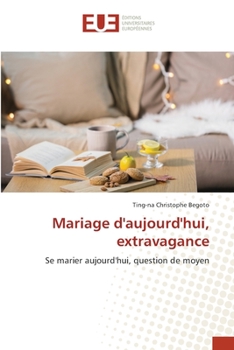 Paperback Mariage d'aujourd'hui, extravagance [French] Book