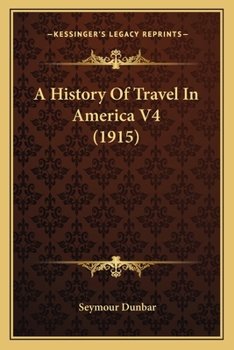 Paperback A History Of Travel In America V4 (1915) Book