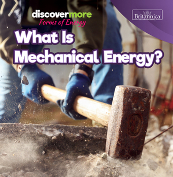 What Is Mechanical Energy?