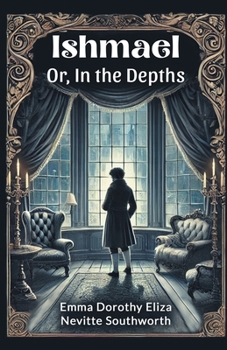 Paperback Ishmael Or, In the Depths Book