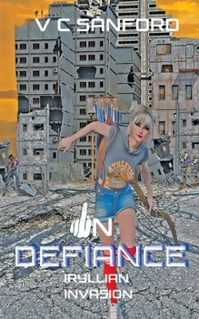 Paperback In Defiance: Iryllian Invasion Book